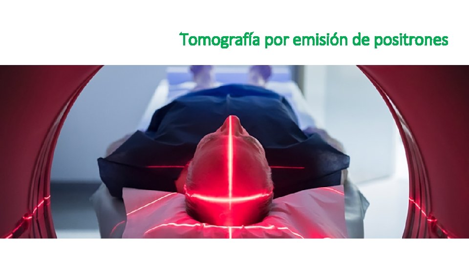 Tomografía por emisión de positrones 