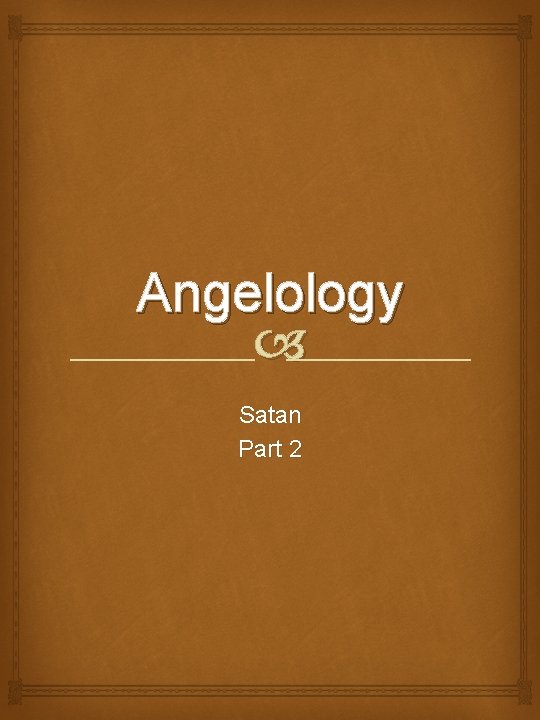 Angelology Satan Part 2 