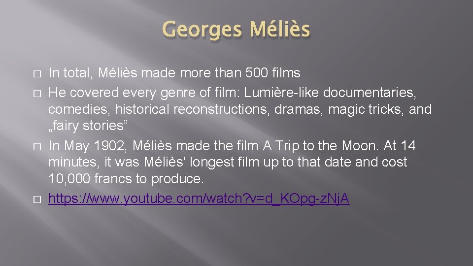 Georges Méliès � � In total, Méliès made more than 500 films He covered Georges Méliès � � In total, Méliès made more than 500 films He covered