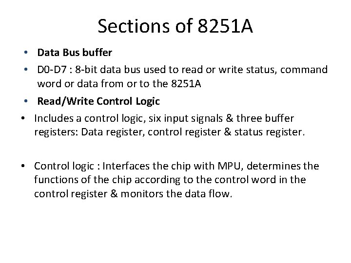 Sections of 8251 A • Data Bus buffer • D 0 -D 7 :