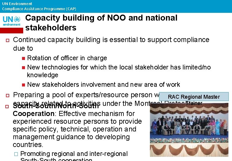 UN Environment Compliance Assistance Programme (CAP) Capacity building of NOO and national stakeholders Continued