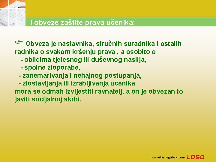 i obveze zaštite prava učenika: F Obveza je nastavnika, stručnih suradnika i ostalih radnika