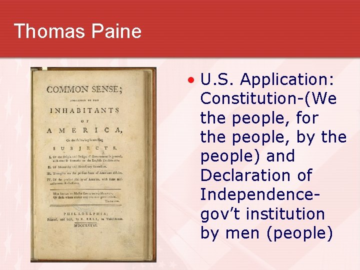 Thomas Paine • U. S. Application: Constitution-(We the people, for the people, by the Thomas Paine • U. S. Application: Constitution-(We the people, for the people, by the