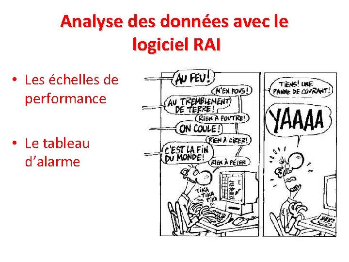 Analyse des données avec le logiciel RAI • Les échelles de performance • Le