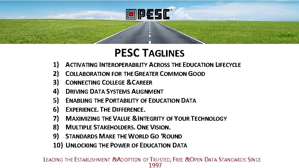 1) 2) 3) 4) 5) 6) 7) 8) 9) 10) PESC TAGLINES ACTIVATING INTEROPERABILITY