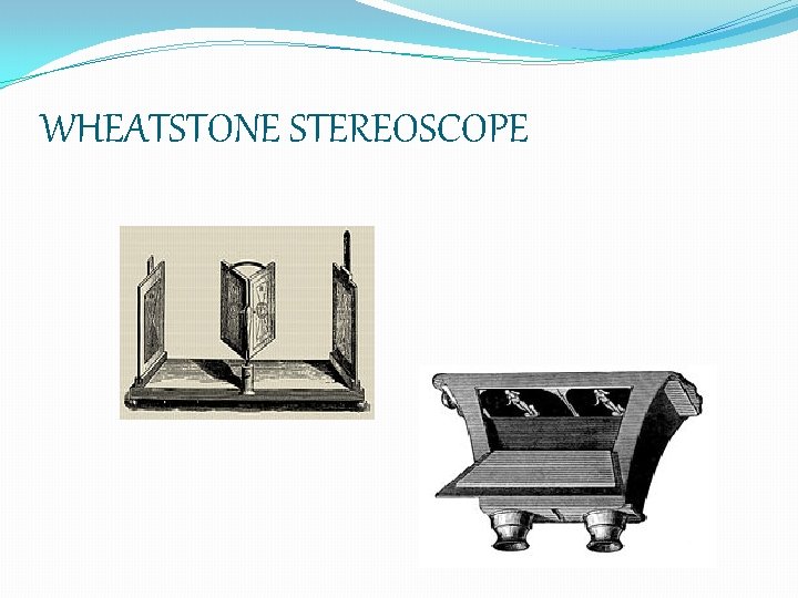 WHEATSTONE STEREOSCOPE 