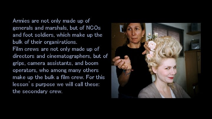 Armies are not only made up of generals and marshals, but of NCOs and