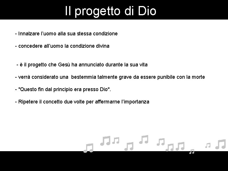 Il progetto di Dio - Innalzare l’uomo alla sua stessa condizione - concedere all’uomo