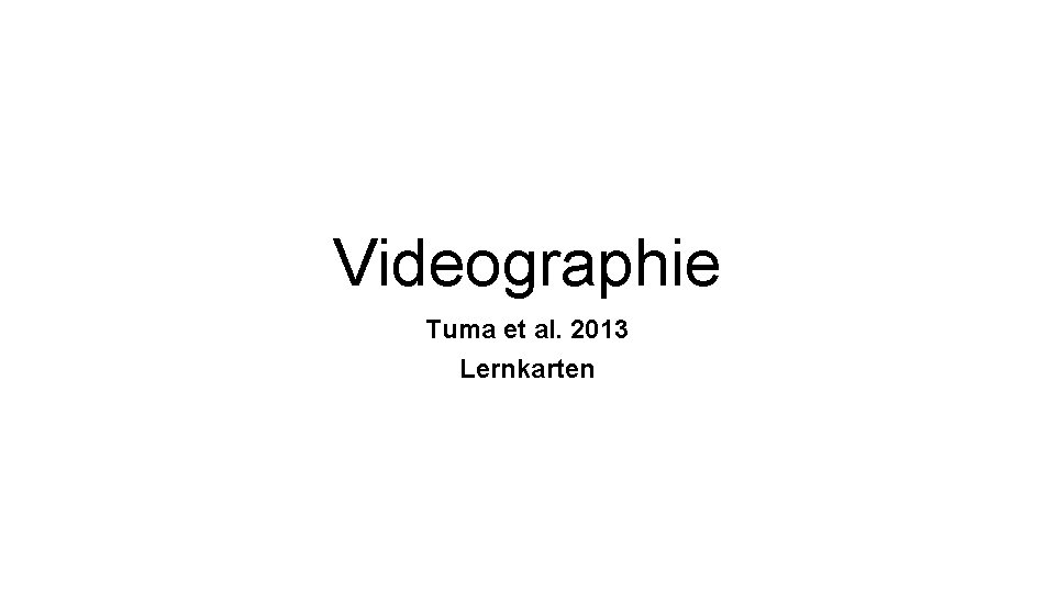 Videographie Tuma et al. 2013 Lernkarten 