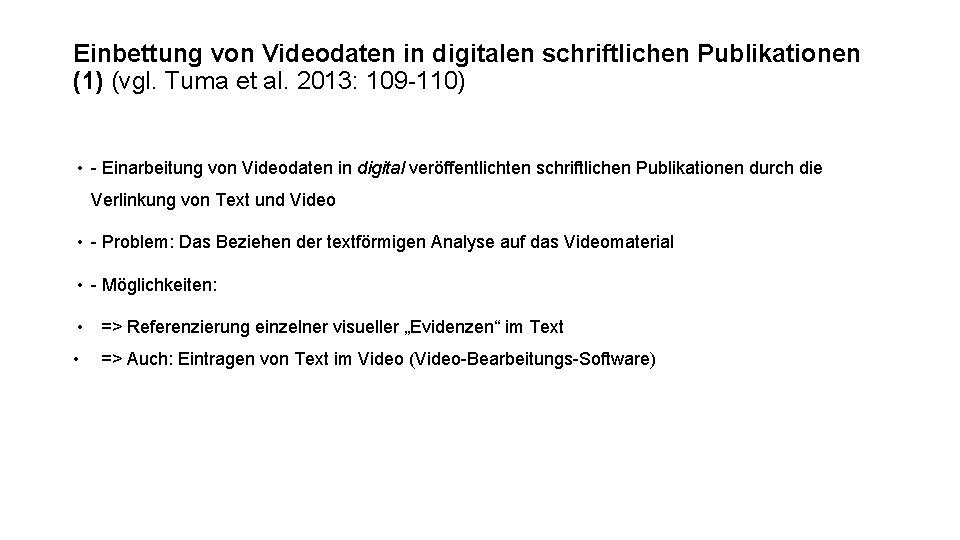 Einbettung von Videodaten in digitalen schriftlichen Publikationen (1) (vgl. Tuma et al. 2013: 109