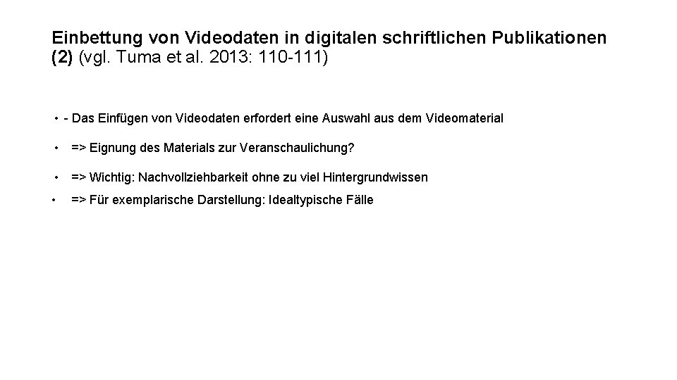Einbettung von Videodaten in digitalen schriftlichen Publikationen (2) (vgl. Tuma et al. 2013: 110