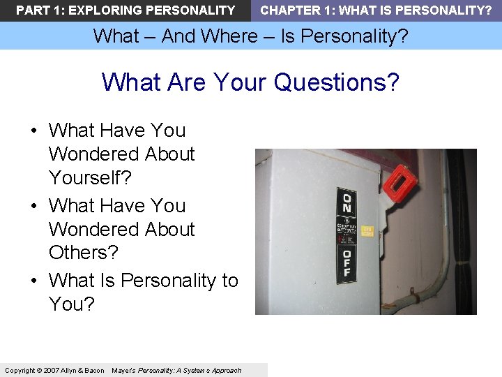 PART 1: EXPLORING PERSONALITY CHAPTER 1: WHAT IS PERSONALITY? What – And Where – PART 1: EXPLORING PERSONALITY CHAPTER 1: WHAT IS PERSONALITY? What – And Where –