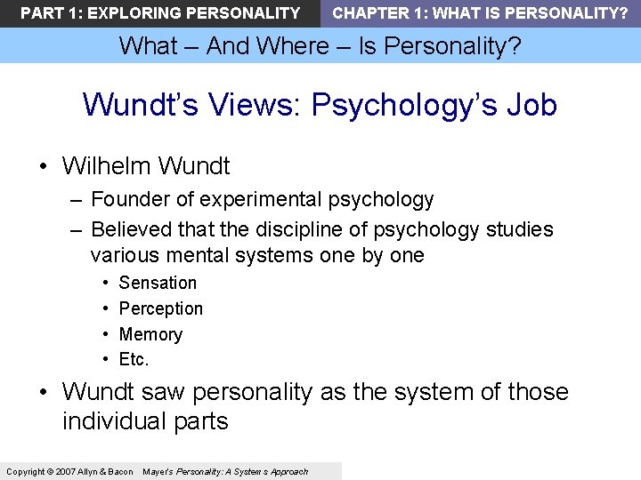PART 1: EXPLORING PERSONALITY CHAPTER 1: WHAT IS PERSONALITY? What – And Where – PART 1: EXPLORING PERSONALITY CHAPTER 1: WHAT IS PERSONALITY? What – And Where –