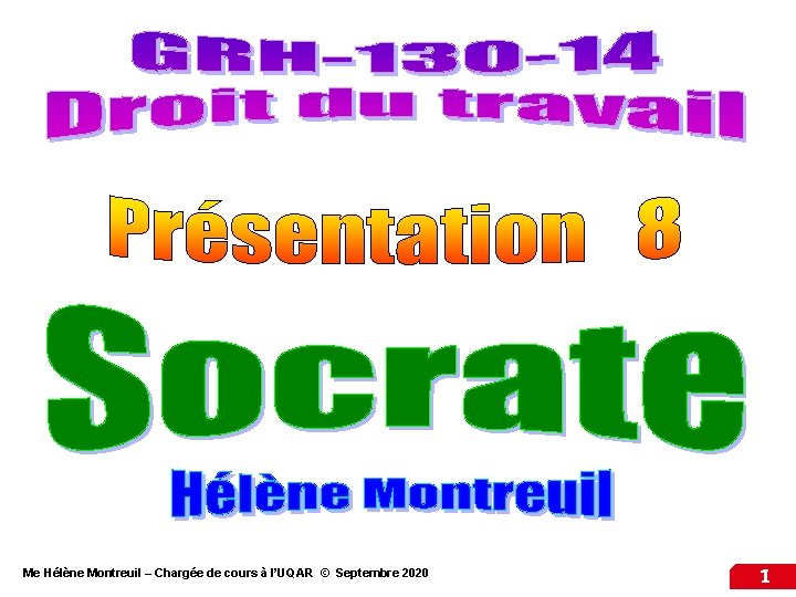 Me Hélène Montreuil – Chargée de cours à l’UQAR © Septembre 2020 1 