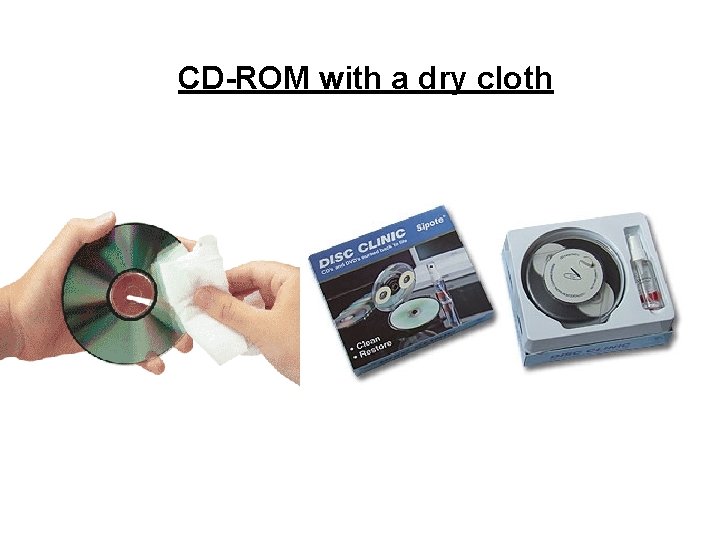 CD-ROM with a dry cloth 