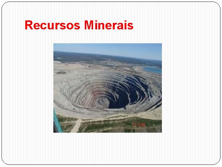 Recursos Minerais 