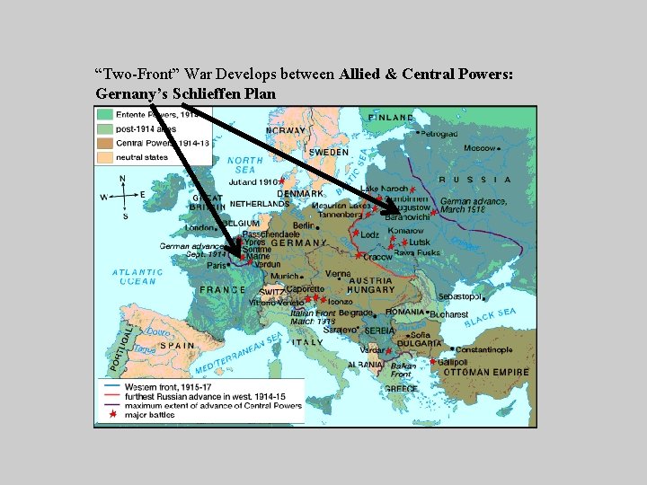 “Two-Front” War Develops between Allied & Central Powers: Gernany’s Schlieffen Plan 