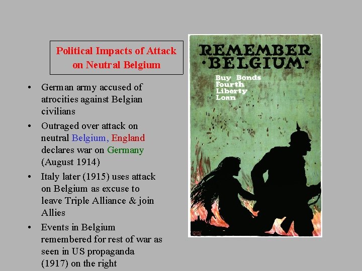 Political Impacts of Attack on Neutral Belgium • German army accused of atrocities against