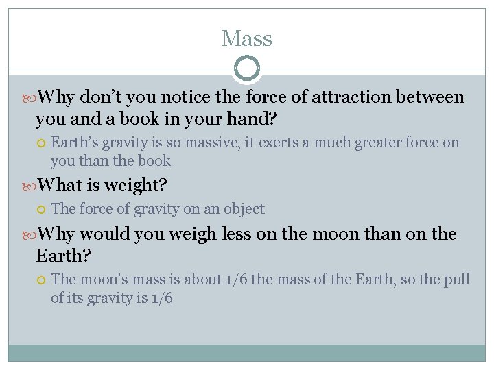 Mass Why don’t you notice the force of attraction between you and a book