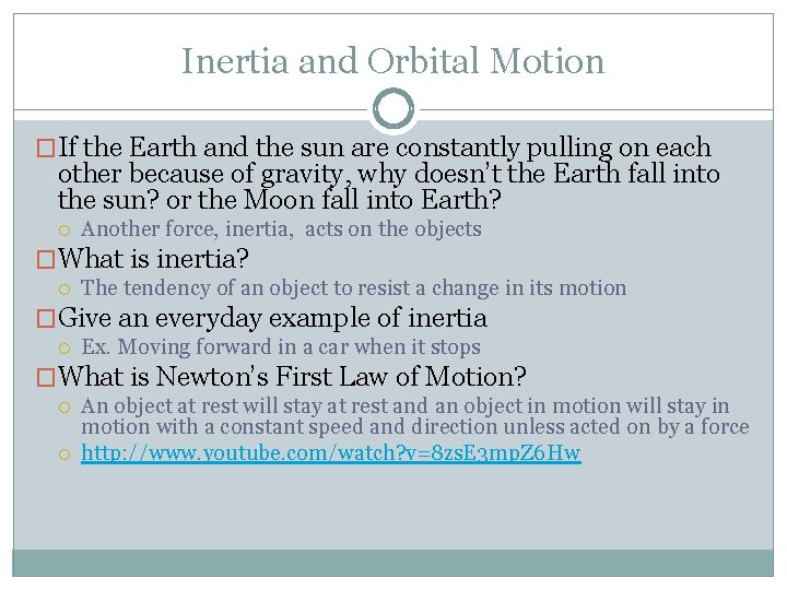 Inertia and Orbital Motion �If the Earth and the sun are constantly pulling on