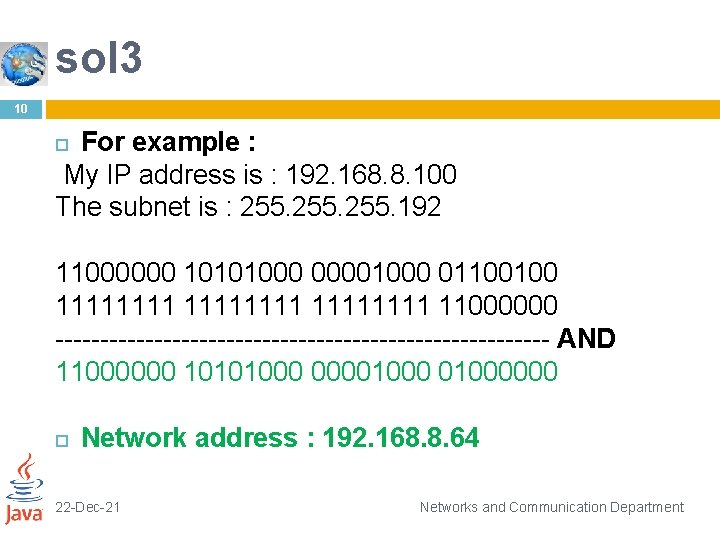 sol 3 10 For example : My IP address is : 192. 168. 8.