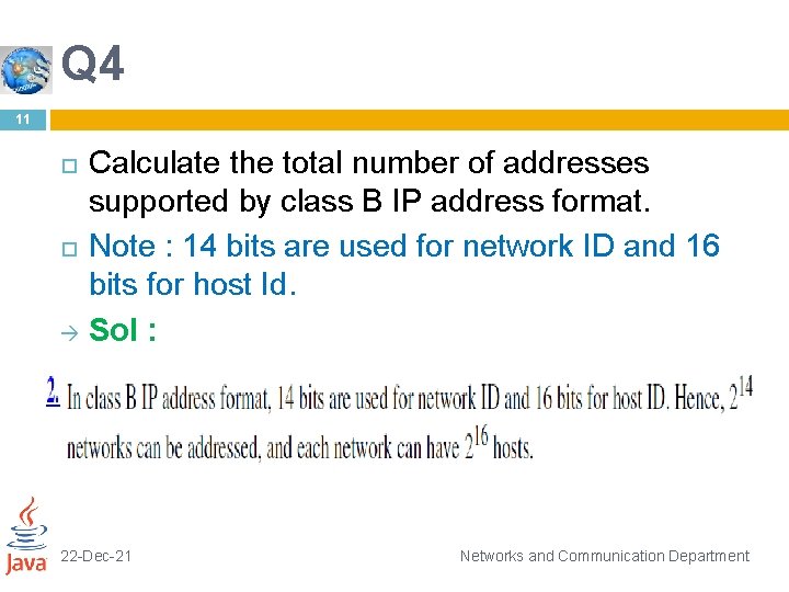 Q 4 11 Calculate the total number of addresses supported by class B IP