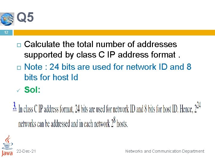 Q 5 12 ü Calculate the total number of addresses supported by class C