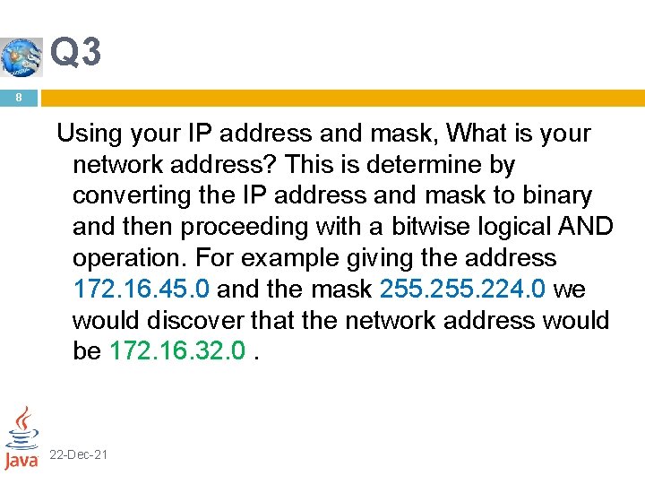Q 3 8 Using your IP address and mask, What is your network address?