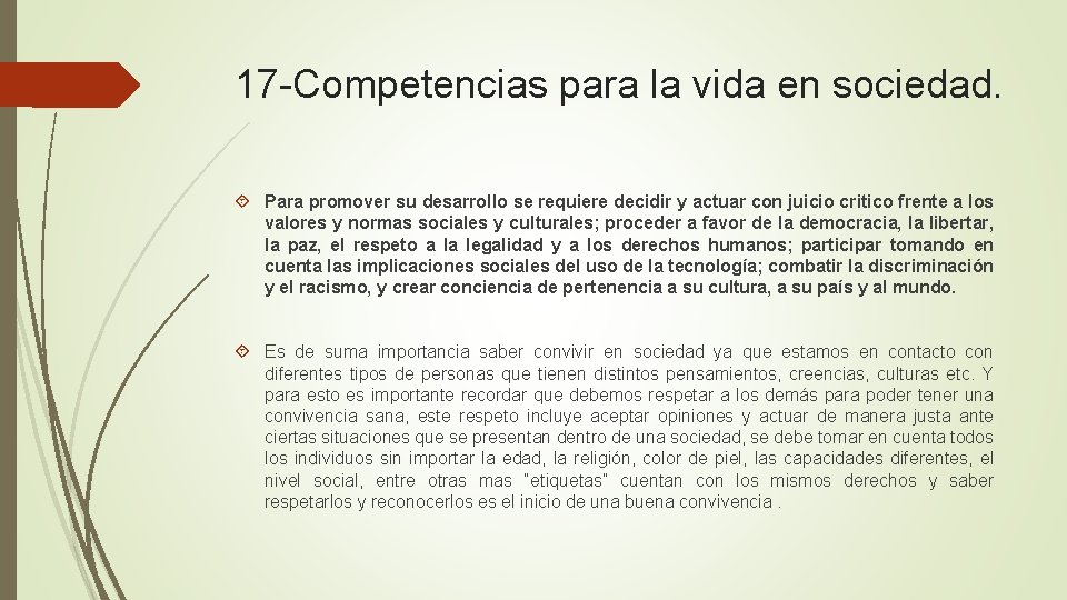 17 -Competencias para la vida en sociedad. Para promover su desarrollo se requiere decidir