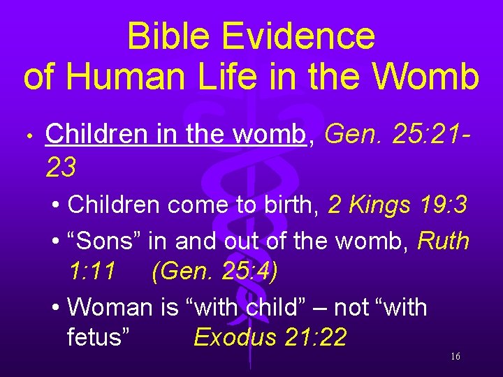 Bible Evidence of Human Life in the Womb • Children in the womb, Gen.