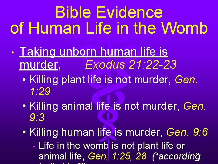 Bible Evidence of Human Life in the Womb • Taking unborn human life is