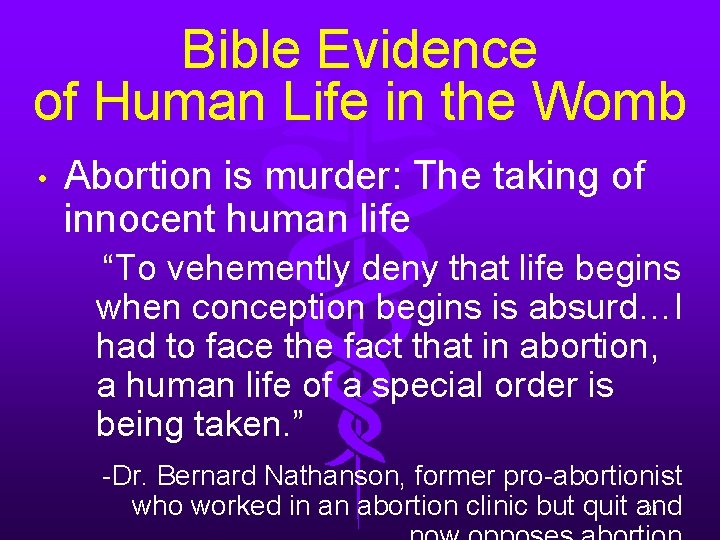 Bible Evidence of Human Life in the Womb • Abortion is murder: The taking