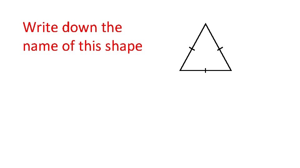 Write down the name of this shape 