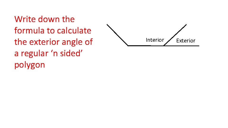Write down the formula to calculate the exterior angle of a regular ‘n sided’
