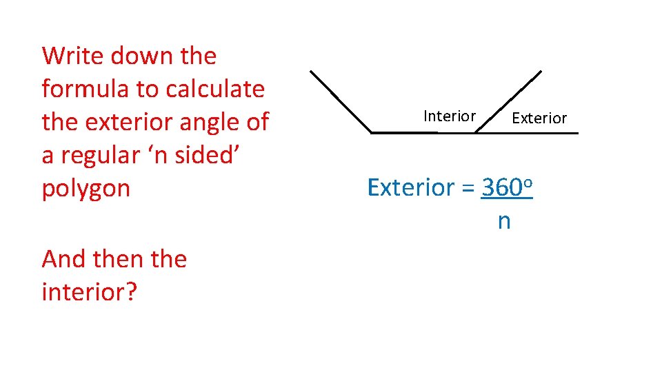 Write down the formula to calculate the exterior angle of a regular ‘n sided’