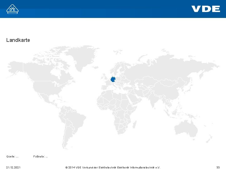 Landkarte Quelle: . . . 21. 12. 2021 Fußnote: . . . © 2014