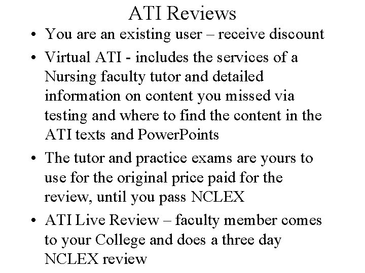 ATI Reviews • You are an existing user – receive discount • Virtual ATI