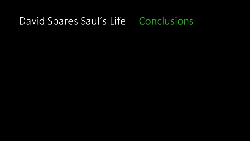 David Spares Saul’s Life Conclusions 