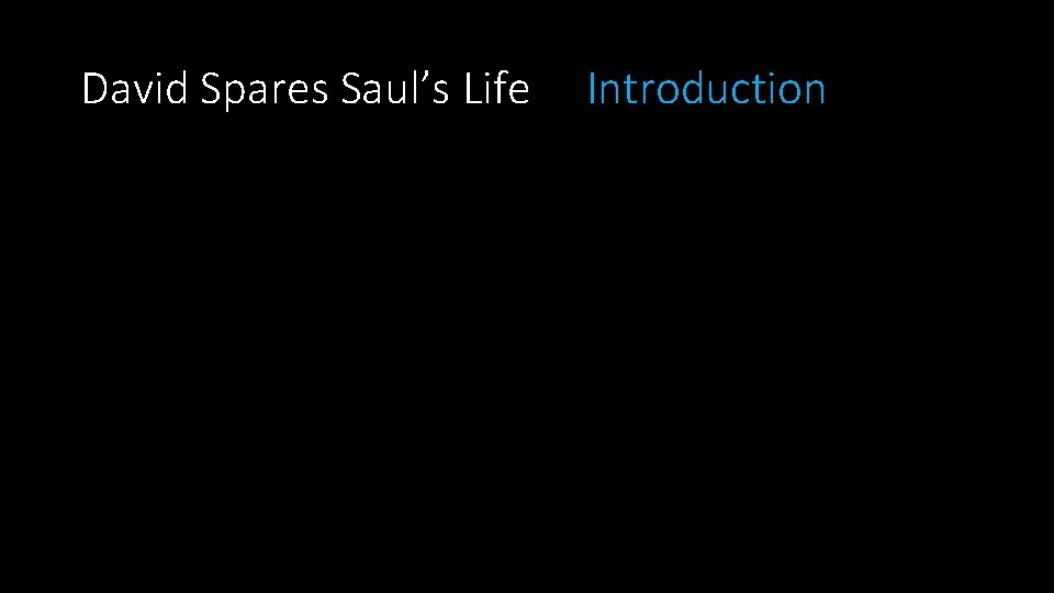David Spares Saul’s Life Introduction 