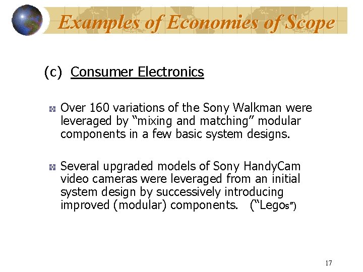 Examples of Economies of Scope (c) Consumer Electronics Over 160 variations of the Sony
