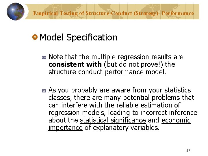Empirical Testing of Structure-Conduct (Strategy)- Performance Model Specification Note that the multiple regression results