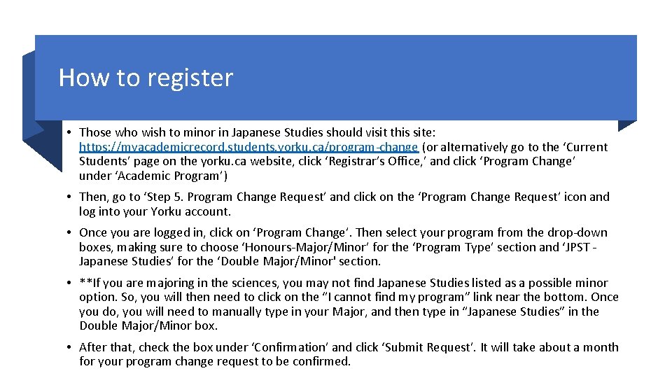 How to register • Those who wish to minor in Japanese Studies should visit