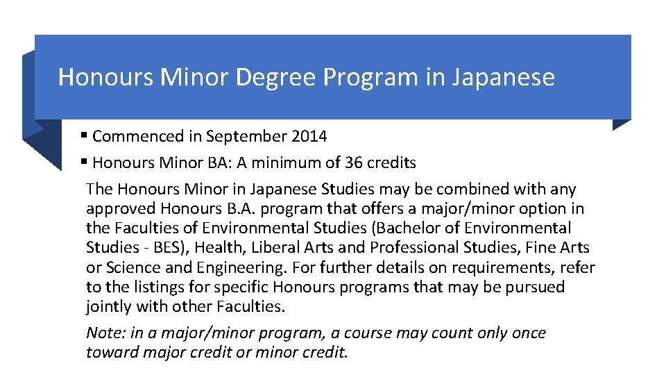 Honours Minor Degree Program in Japanese § Commenced in September 2014 § Honours Minor