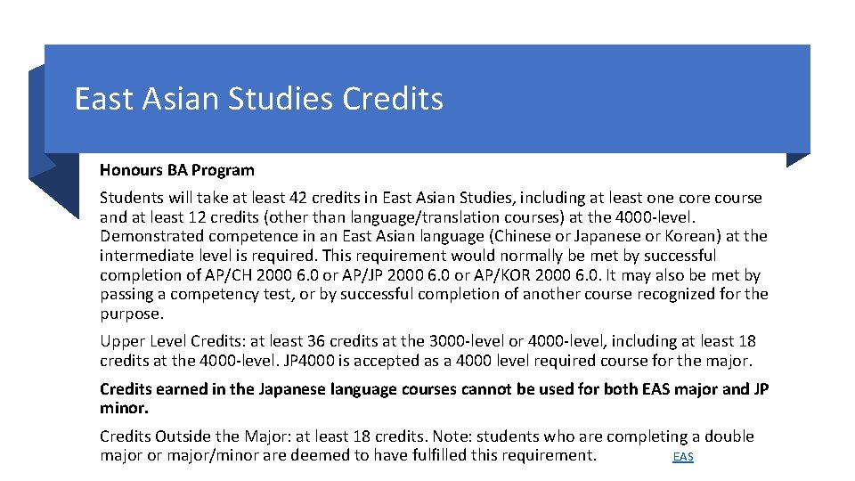 East Asian Studies Credits Honours BA Program Students will take at least 42 credits