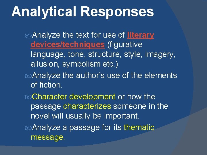 Analytical Responses Analyze the text for use of literary devices/techniques (figurative language, tone, structure,