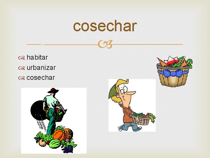 cosechar habitar urbanizar cosechar 