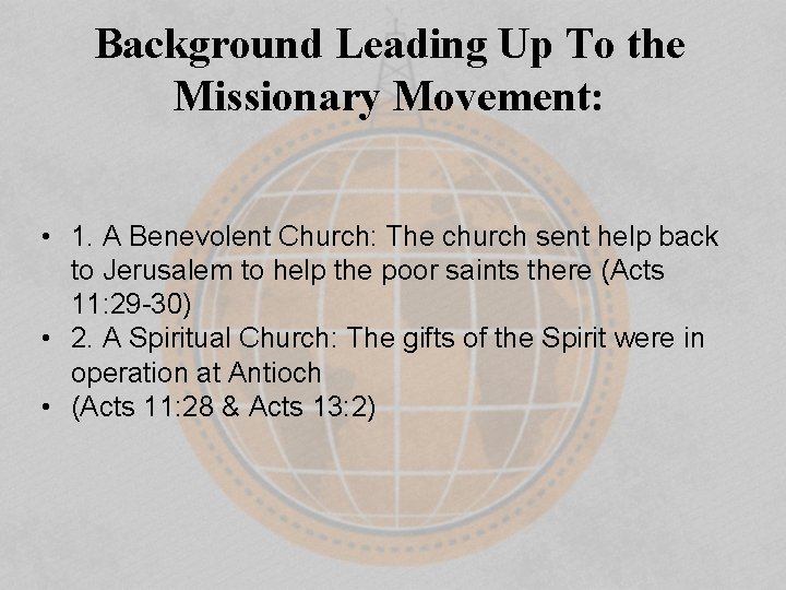 Background Leading Up To the Missionary Movement: • 1. A Benevolent Church: The church