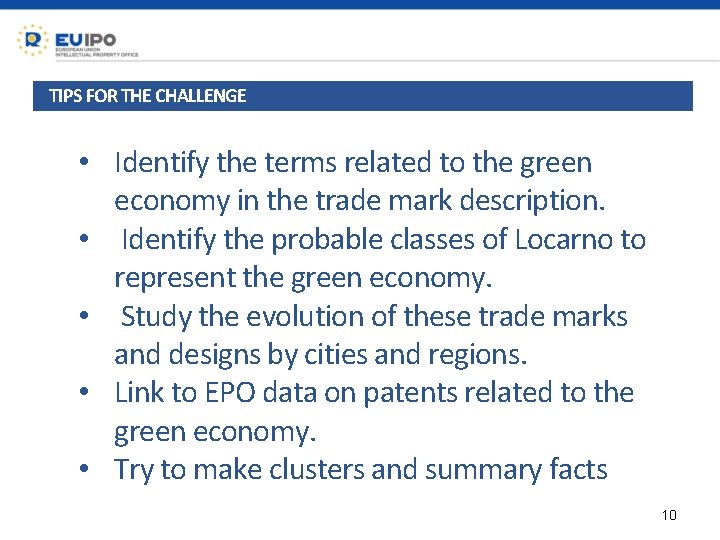 TIPS FOR THE CHALLENGE • Identify the terms related to the green economy in
