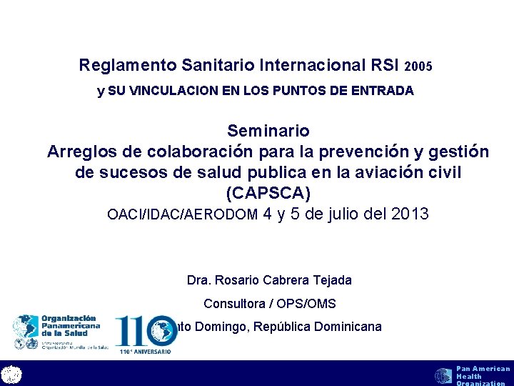 Reglamento Sanitario Internacional RSI 2005 y SU VINCULACION EN LOS PUNTOS DE ENTRADA Seminario