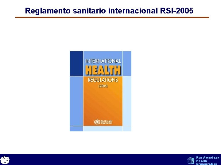 Reglamento sanitario internacional RSI-2005 text Pan American Health Organization 